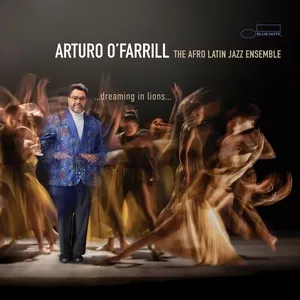 ...dreaming in lions... - Arturo OFarrill, The Afro Latin Jazz Ensemble
