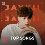 Những Bài Hát Hay Nhất Của Jaykii
