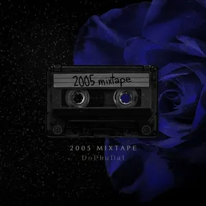2005 Mixtape (EP) - Đỗ Phú Đạt