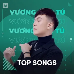 Top Songs: Vương Anh Tú - Vương Anh Tú