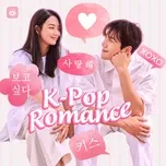 Download nhạc hay K-Pop Romance miễn phí về điện thoại