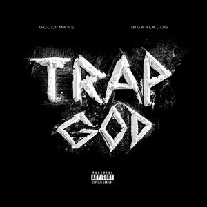 Trap God (feat. Gucci Mane) - BigWalkDog