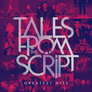 Tales from The Script: Greatest Hits - The Script
