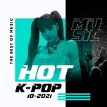 Nghe và tải nhạc hot Nhạc Hàn Quốc Hot Tháng 10/2021 về máy