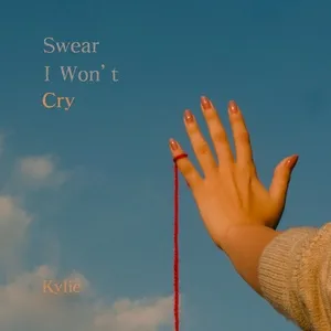 Nghe nhạc Swear I Won't Cry (Single) - Kylie