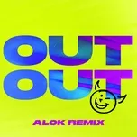 Nghe và tải nhạc Mp3 OUT OUT (Alok Remix) (Single) về máy