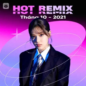 Nhạc Việt Remix Hot Tháng 10/2021 - V.A