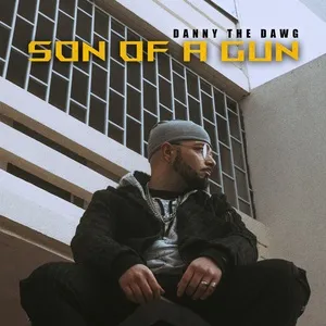 Son Of A Gun (Single) - DANNY THE DAWG