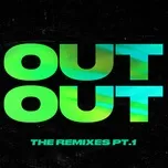 Tải nhạc hay OUT OUT [The Remixes, Pt. 1] Mp3 nhanh nhất