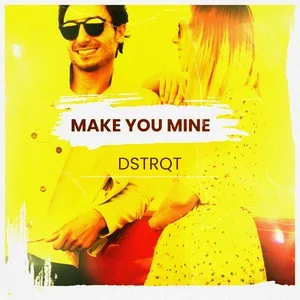 Make You Mine - DSTRQT