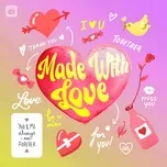 Nghe và tải nhạc Made With Love Mp3 trực tuyến