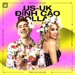 US-UK Đỉnh Cao Collab