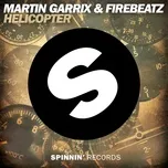 Nghe nhạc Helicopter (Single) - Martin Garrix, Firebeatz