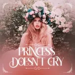 Download nhạc Mp3 Princess Doesn't Cry online