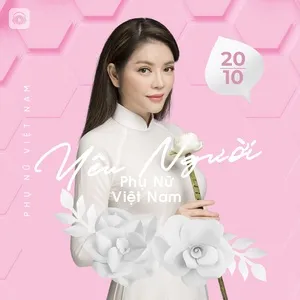 Nghe nhạc Yêu Người Phụ Nữ Việt Nam - NgheNhac123.Com