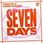 Nghe nhạc Seven Days - THRDL!FE, Conor Maynard