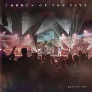 Defiant Joy (Live) - Church Of The City