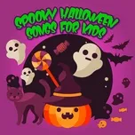 Nghe nhạc Spooky Halloween Songs For Kids online miễn phí