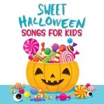 Tải nhạc hot Sweet Halloween Songs For Kids online miễn phí