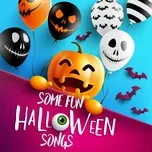 Nghe và tải nhạc hay Some Fun Halloween Songs hot nhất về điện thoại