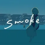 Nghe nhạc Smoke - Miu