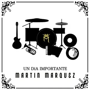 Un Día Importante - Martin Marquez