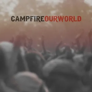 Our World - Campfire