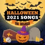 Tải nhạc hay Halloween 2021 Songs For Children về máy