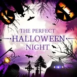 Tải nhạc Zing The Perfect Halloween Night về máy