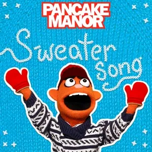 Sweater Song (Single) - Pancake Manor