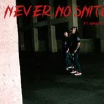 Never No Snitch (Single) - Ma Roof, Kwon Ki Baek