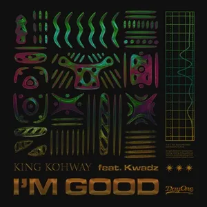 I'm Good (Single) - Kohway