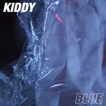 Ca nhạc BLUE - Kiddy