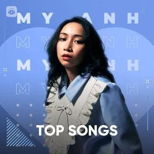 Mỹ Anh: Top Songs - Mỹ Anh