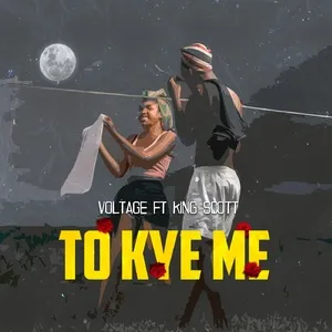 To Kye Me (feat. King Scott) - Voltage