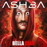 Nghe ca nhạc Bella Ciao - ASHBA