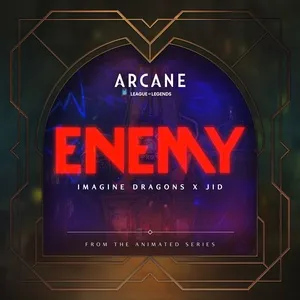Enemy (from the series Arcane League of Legends) - Imagine Dragons, JID, League Of Legends