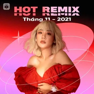 Nhạc Việt Remix Hot Tháng 11/2021 - V.A