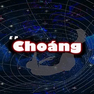 Choáng (EP) - Mingo, HuyTan, LiuC