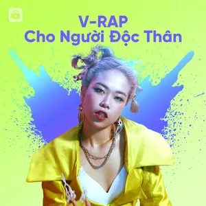 Download nhạc hot Nhạc Rap Việt Dành Cho Người Độc Thân Mp3 trực tuyến