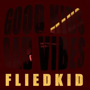 Good Kids Bad Vibes (EP) - Fliedkid