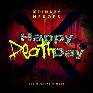 Happy Death Day (Single) - Xdinary Heroes