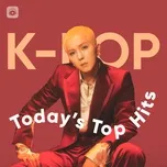 Nghe nhạc K-POP Today's Top Hits - V.A