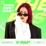 Nghe nhạc hay Top V-RAP Hot Nhất 2021 miễn phí