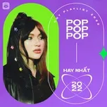 Tải nhạc Pop Hay Nhất 2022