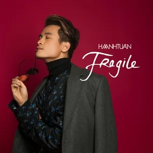Fragile - Hà Anh Tuấn