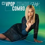 Nghe nhạc V-Pop Combo Hits - V.A