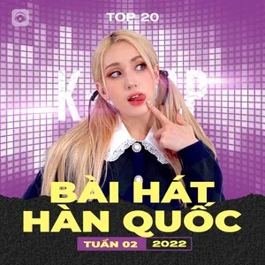 Bảng Xếp Hạng Bài Hát Hàn Quốc Tuần 02/2022 - V.A