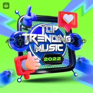 Top Trending Music 2022 - V.A