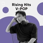 Nghe nhạc Rising Hits: V-Pop - V.A